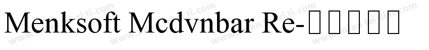 Menksoft Mcdvnbar Re字体转换